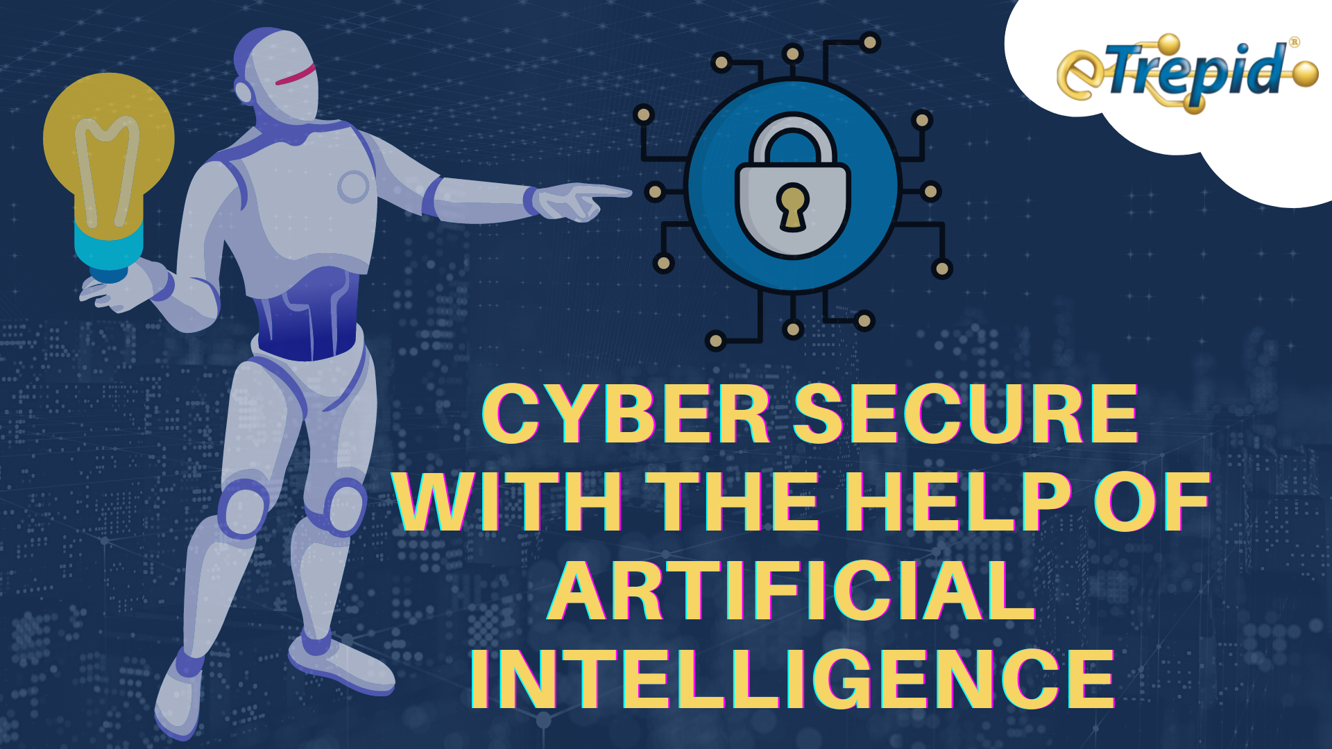 Cyber Secure AI